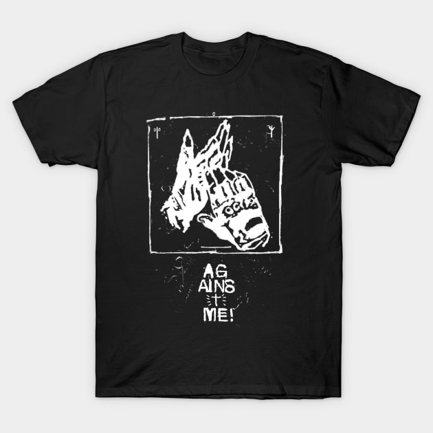 Ag@inst Me! T-Shirt by adorkabledustinwood